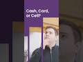 Cash, card or cell?