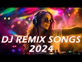  music mix 2024  edm remixes of popular songs  dj remix club music dance mix 2024