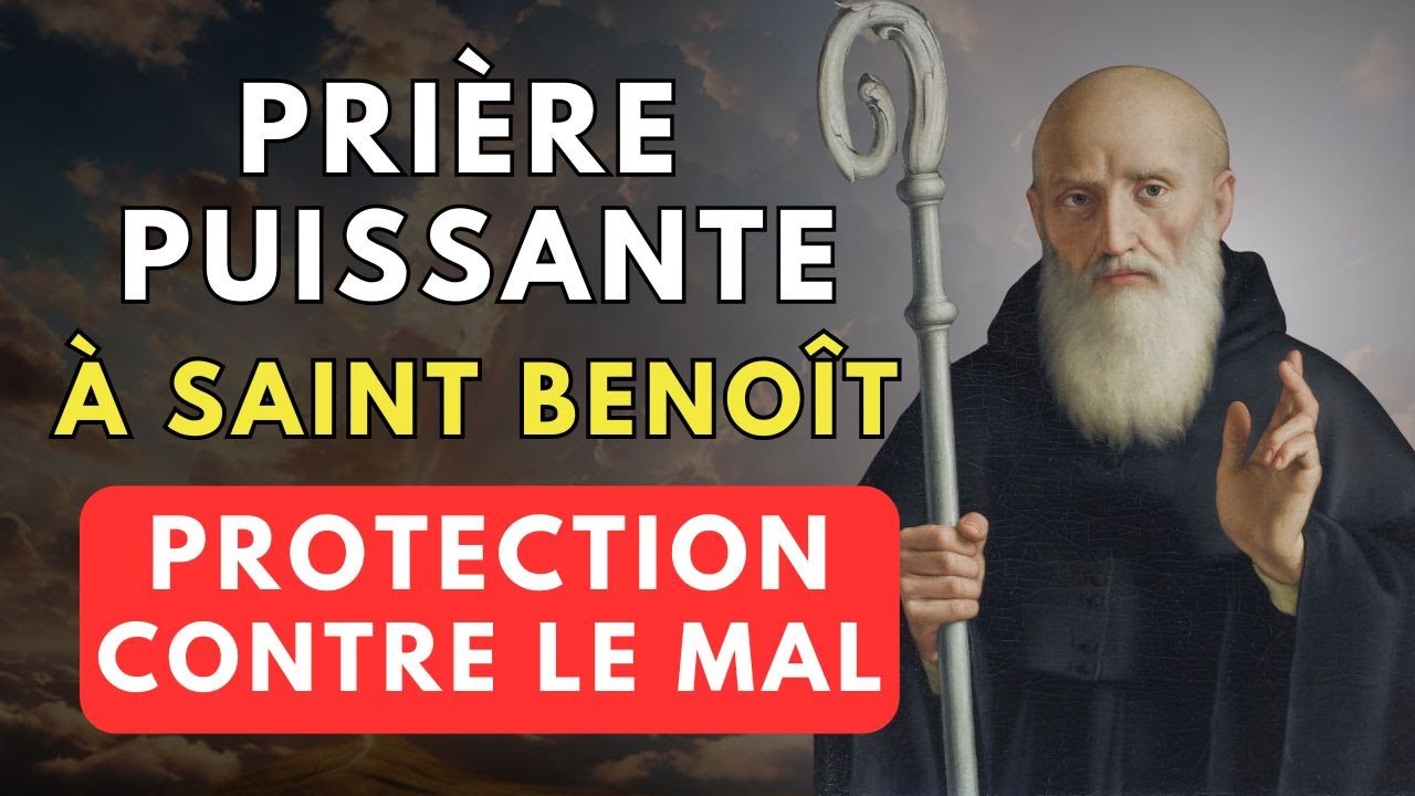Prière à Saint Benoît pour la Protection Contre le Mal - YouTube