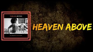 Norah Jones - Heaven Above (Lyrics)