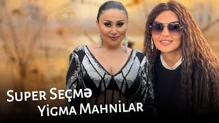 Super Seçme Mahnilar 2024 - Azeri Yigma Trend Mahnilar