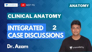 Clinical Anatomy - Case Discussions 2 with Dr. Azam