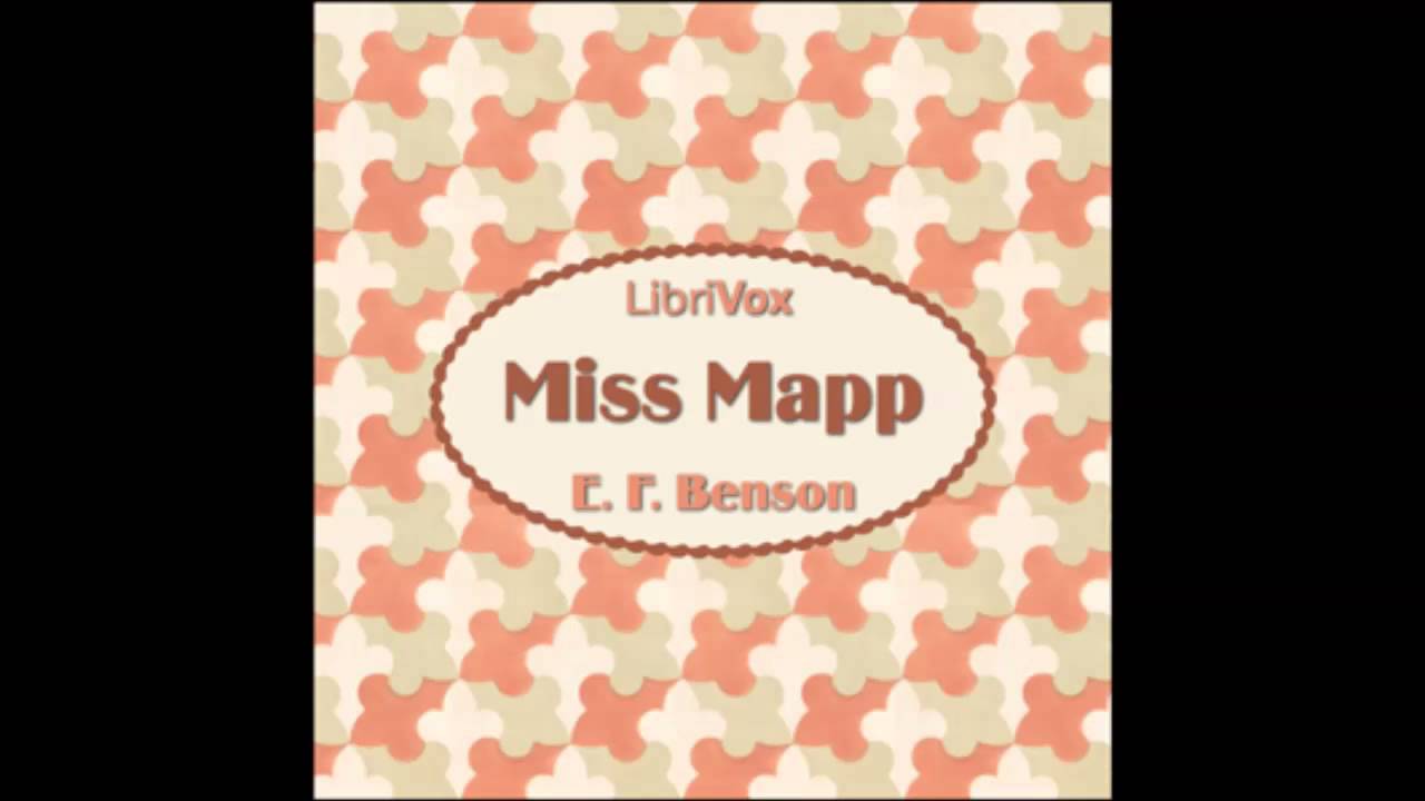 Miss Mapp Audio Book By E F Benson Ch 1 4 Youtube