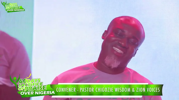 60 Days Sacrifice Of Praise Over Nigeria Day 6  ft CHIGOZIE WISDOM & TONY TOUCH