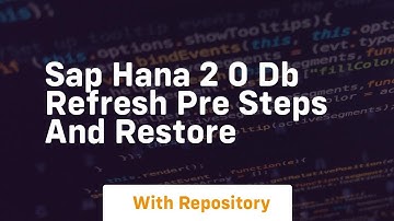 sap hana 2 0 db refresh pre steps and restore