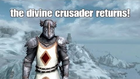 The divine crusader returns in SKYRIM!