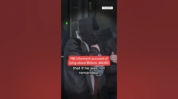 FBI informant accused of lying about Bidens JAILED