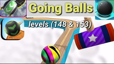 GOING BALLS  Epic Challenge LEVEL ( 148 & 153 )