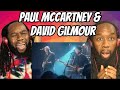 PAUL McCARTNEY and DAVID GILMOUR - I saw her standing there live REACTION