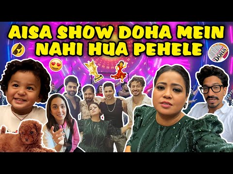 Aisa Show Doha Mein Nahi Hua Pehele..🙏🏻🥳💃🎉| Bharti Singh | Haarsh Limbachiyaa | Golla