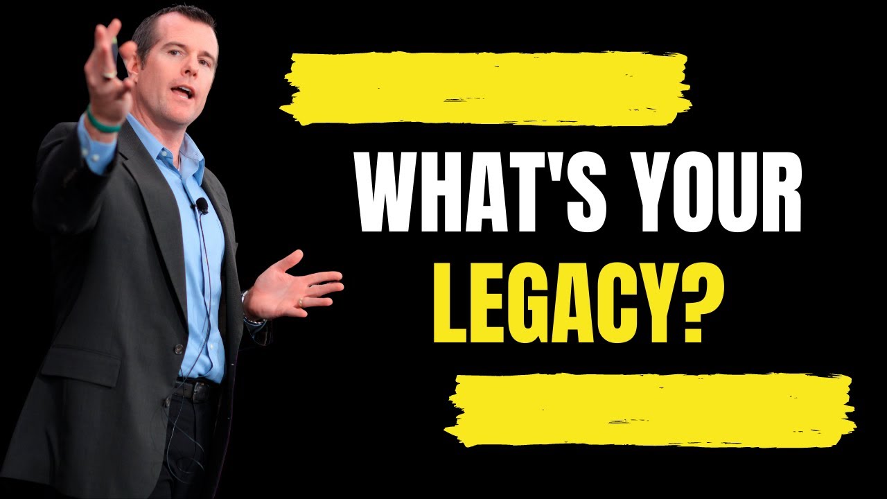 What will your legacy be?  Dr. Danny Brassell 