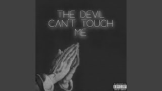 The Devil Can't Touch Me (feat. Boss Ross & Ej2Crazy)