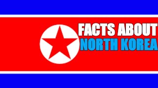 Interesting Facts about North Korea.