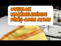 Overlok Makinelerinda Dikiş Sıklık-Adım Ayarı Nasıl Yapılır ?