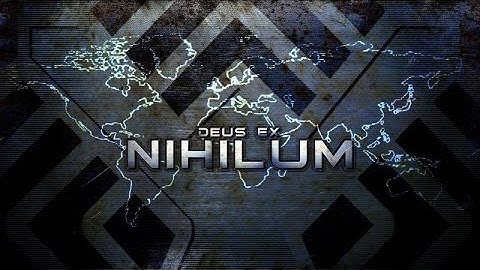 Deus Ex: Nihilum Intro