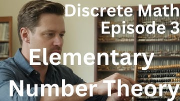 Mathematica Sessions - Discrete Math - Episode 3 - Elementary Number Theory