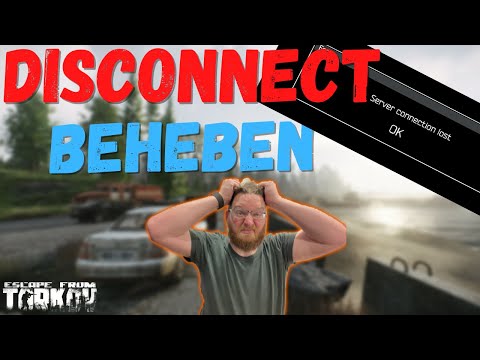 Server Connection Lost - DIE LÖSUNG - ESCAPE FROM TARKOV 2021