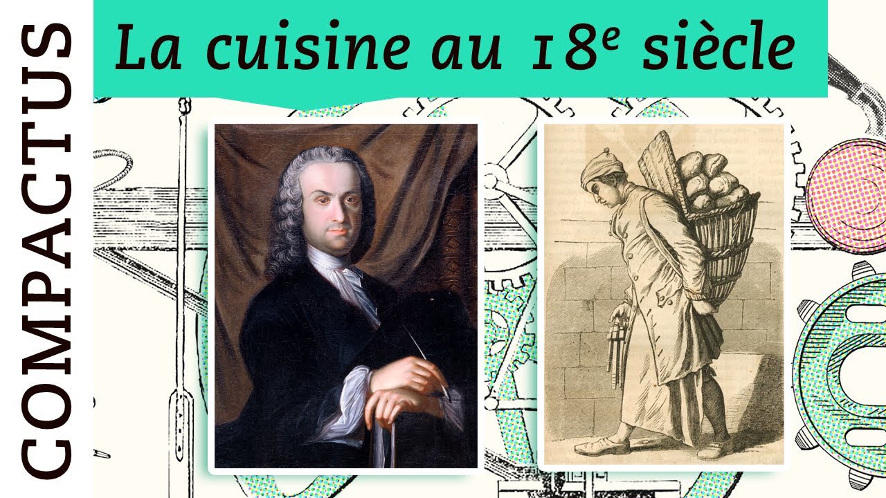 Que mangeait-on au 18e siècle ? [Compactus #9]