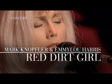 Mark Knopfler & Emmylou Harris - Red Dirt Girl (Real Live Roadrunning | Official Live Video)