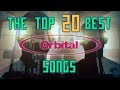 The Top 20 Best Orbital Songs