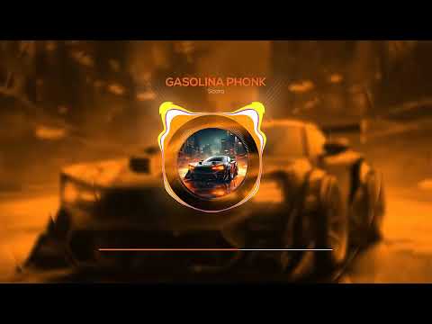 Sodra - Gasolina Phonk (Phonk, Tik Tok Remix Viral 2023)