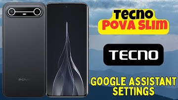 Tecno Pova Slim Google Assistant Settings | How to Use Google Assistant