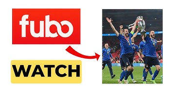 How to Watch Euros on Fubo TV - Full Guide for UEFA European Championship