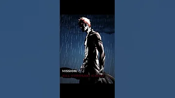 Mission KILL KUROSAKI ICHIGO Anime Bleach Ichigo Yhwach Aizen Aizenwutr 