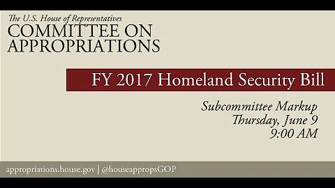 Markup of FY 2017 Homeland Security Appropriations Bill - Subcommittee (EventID=105047)