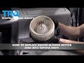 How To Replace Heater Blower Motor With Fan Cage Toyota RAV4 2006-12