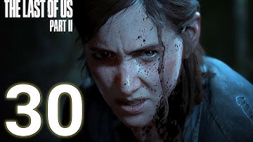 Last of Us Part 2 PS5 Gameplay Walkthrough Part 30 No Commentary