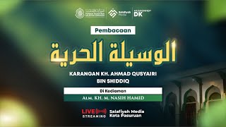 🔴[LIVE] PEMBACAAN WASILATUL HARIYAH KARYA KH. AHMAD QUSYAIRI BIN SHIDIQ DI NDALEM KH. M. NASIH HAMID