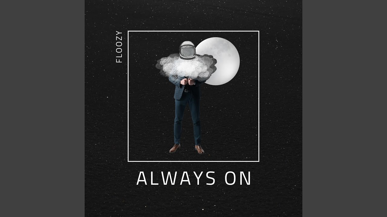 Watch Always On on YouTube Watch Always On on YouTube