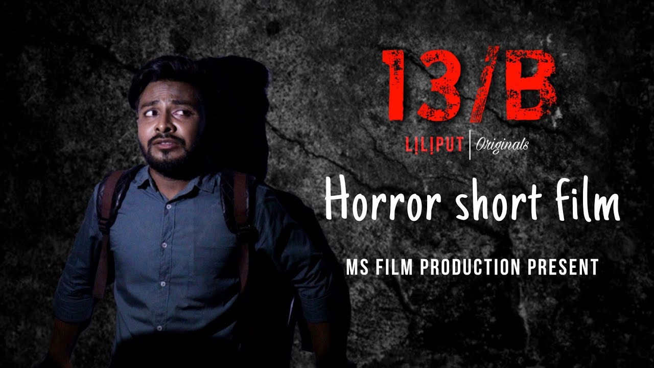 13/B || Horror story || Short film || Liliput 786 || Md Mustakim Rahaman ||