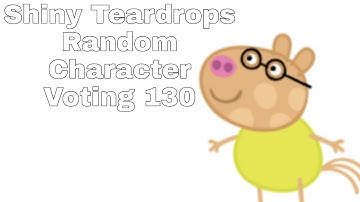 Shiny Teardrops Random Character Voting 130