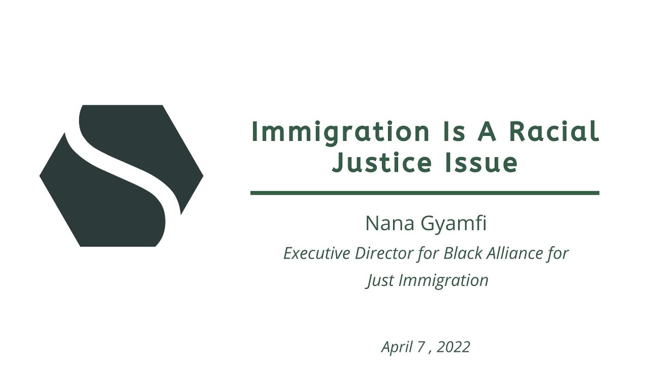 Immigration Is A Racial Justice Issue