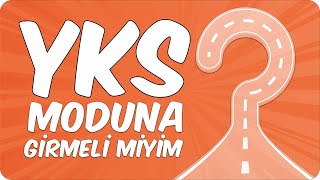 YKS MODUNA ŞİMDİDEN GİRMELİ MİYİM | 11. SINIF TAVSİYELERİ