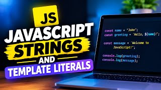 Learn JavaScript Strings and templates literals
