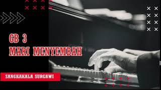 GITA BAKTI 3 MARI MENYEMBAH