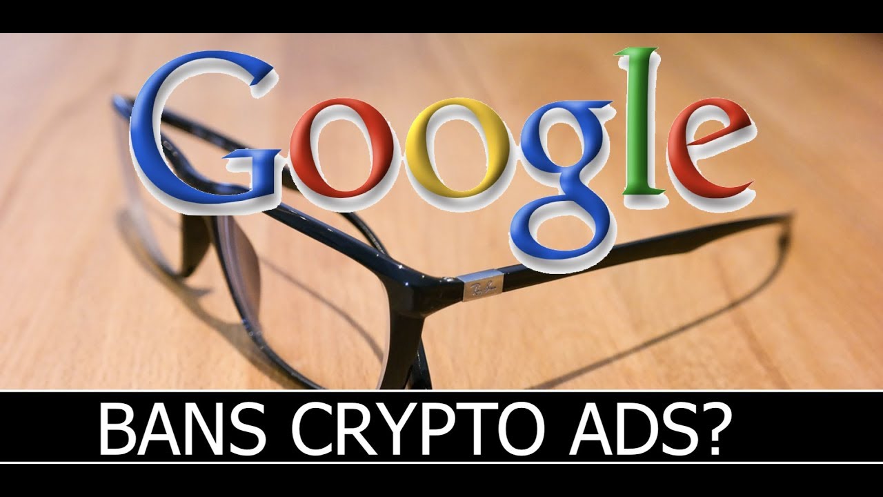 google cryptocurrency ad ban