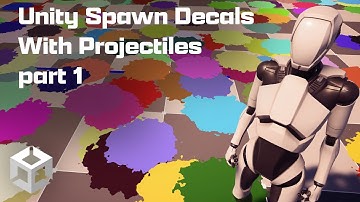 Unity Spawn Decals with Projectiles part 1