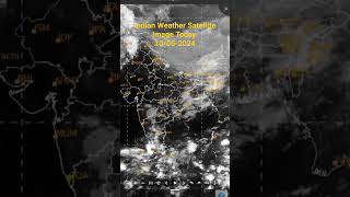 Indian Weather Satellite Image Today 10-05-2024 #shorts #imd