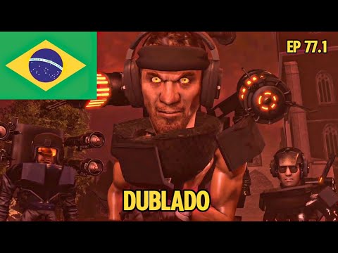 Skibidi Toilet 77 Parte 1 Dublado @skibidi