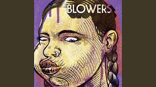 Video thumbnail of "Blowers - Shut the Fuck Up"