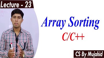 Array Sorting in C++ in Urdu | Lec-23 | CS201 || CS By Mujahid
