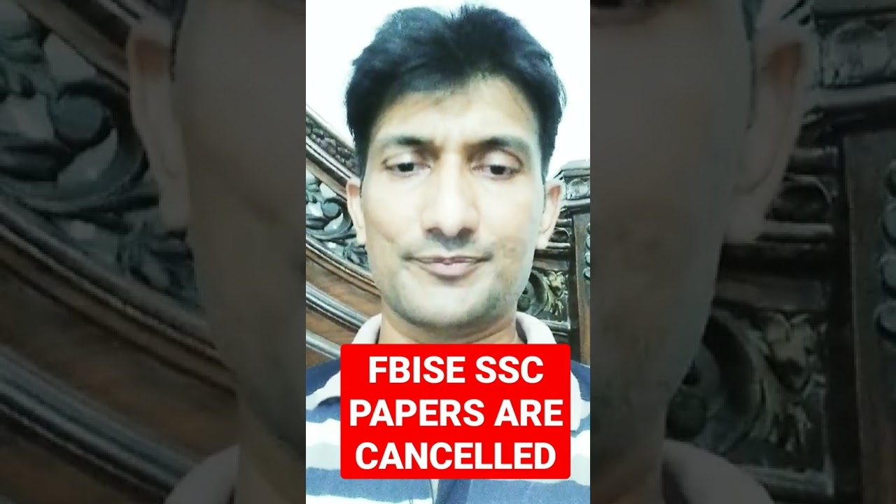 FBISE PAPERS ARE CANCELLED