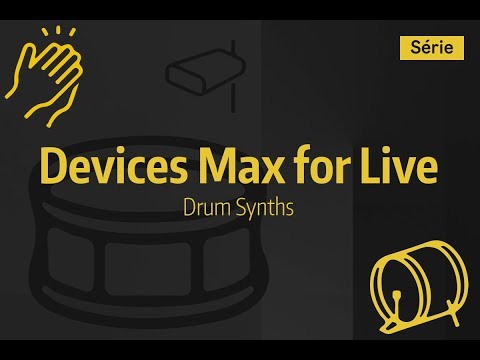 Tutoriel Ableton Live - Devices Max for Live - Drum Synths