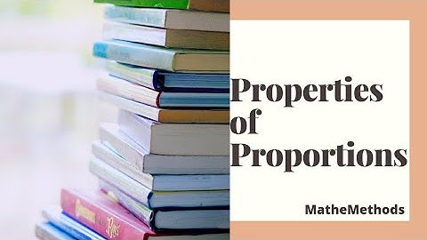 Properties of Proportions | Alternendo, Componendo, Dividendo, Invertendo |Mathemethods|