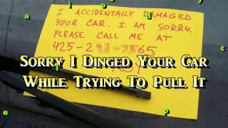 Sorry I Dinged Your Car While Trying To Pull It