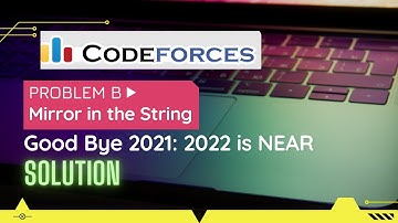 B. Mirror in the String | Good bye 2021 Codeforces Solution